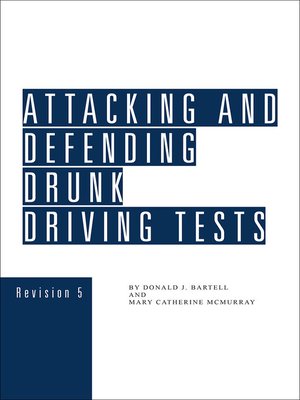 cover image of Attacking and Defending Drunk Driving Tests